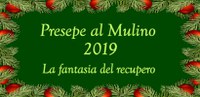 Presepe al Mulino Sapignoli "la Fantasia del Recupero"