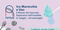 Remus: tra Marecchia e Uso. Museo del nascosto Esploratori dell'invisibile, in viaggio... nel paesaggio