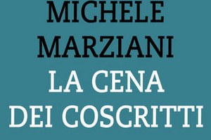 I Giovedì d'Autore - Michele Marziani presenta "La cena dei coscritti"